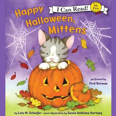 Happy Halloween, Mittens Audibook, by Lola M. Schaefer