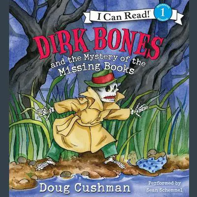 Dirk Bones and the Mystery of the Missing Books Audibook, by Doug Cushman