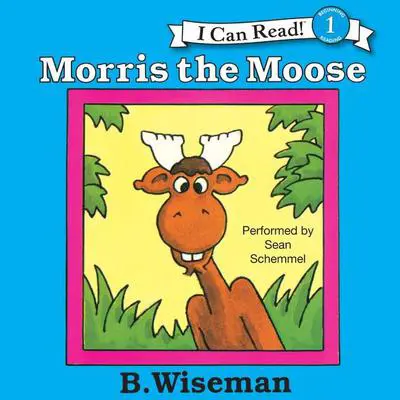 Morris the Moose Audibook, by B. Wiseman