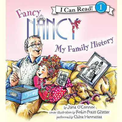 Fancy Nancy: My Family History Audibook, by Jane O’Connor