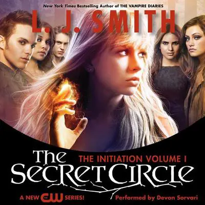 Secret Circle Vol I: The Initiation Audibook, by L. J. Smith