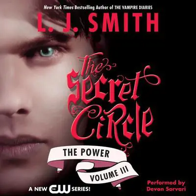 Secret Circle Vol III: The Power Audibook, by L. J. Smith