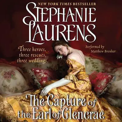 The Capture of the Earl of Glencrae Audibook, by Stephanie Laurens