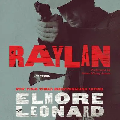 Raylan: A Novel Audibook, by Elmore Leonard