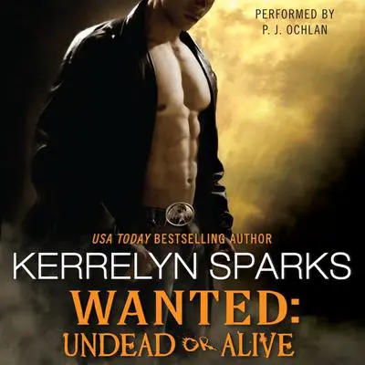 Wanted: Undead or Alive Audibook, by Kerrelyn Sparks
