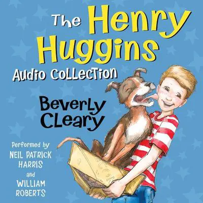 The Henry Huggins Audio Collection Audibook, by Beverly Cleary