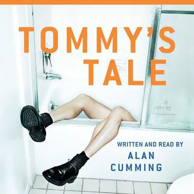 Tommy's Tale: A Novel Audibook, by Alan Cumming