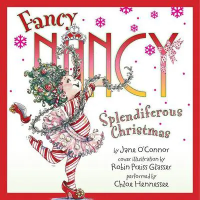Fancy Nancy: Splendiferous Christmas Audibook, by Jane O’Connor