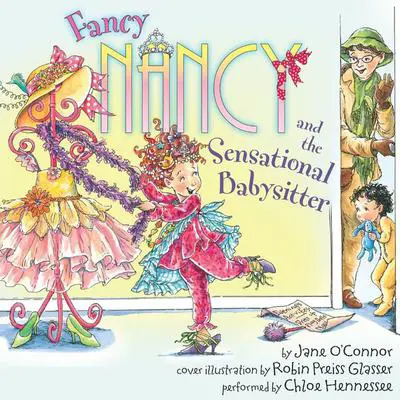 Fancy Nancy and the Sensational Babysitter Audibook, by Jane O’Connor