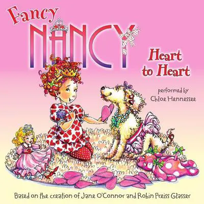 Fancy Nancy: Heart to Heart Audibook, by Jane O’Connor