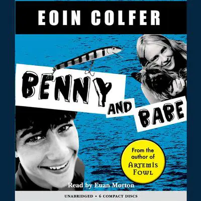 Benny and Babe Audibook, by Eoin Colfer