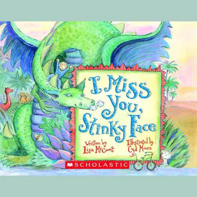 I Miss You, Stinky Face Audibook, by Lisa McCourt