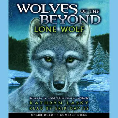 Lone Wolf: LONE WOLF Audibook, by Kathryn Lasky