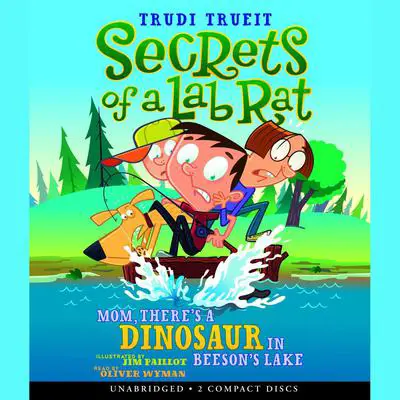 Mom, There’s a Dinosaur in Beeson’s Lake Audibook, by Trudi Trueit