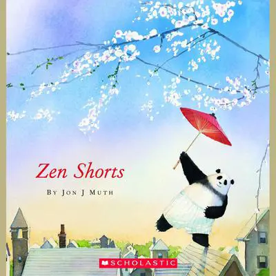 Zen Shorts Audibook, by Jon J. Muth