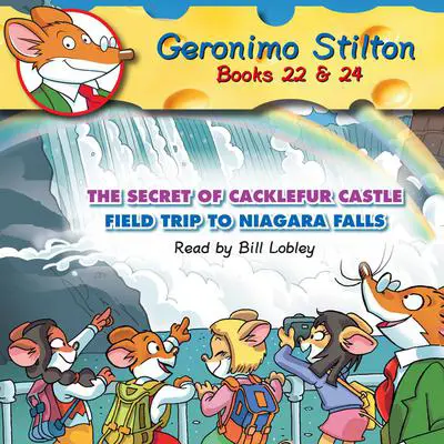 The Secret Of Cacklefur Castle / Field Trip To Niagra Falls (Geronimo Stilton #22 & #24) Audibook, by Geronimo Stilton