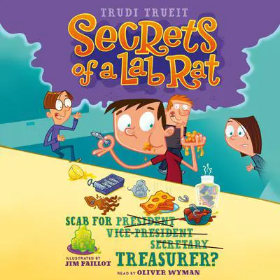 Scab for Treasurer? Audibook, by Trudi Trueit