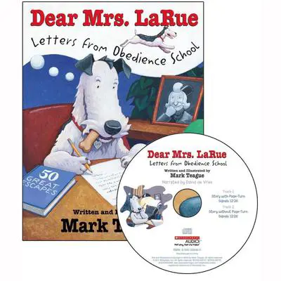 Dear Mrs. LaRue: Letters from Obedience School Audibook, by Mark Teague