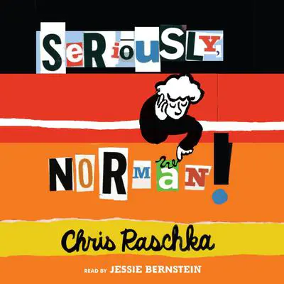 Seriously, Norman! Audibook, by Chris Raschka