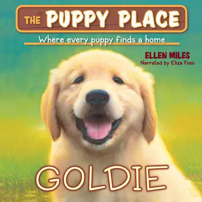 Goldie (The Puppy Place #1) Audibook, by Ellen Miles