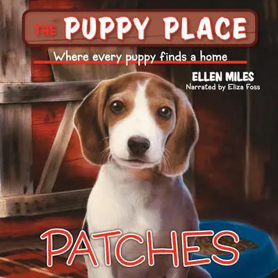Patches (The Puppy Place #8) Audibook, by Ellen Miles