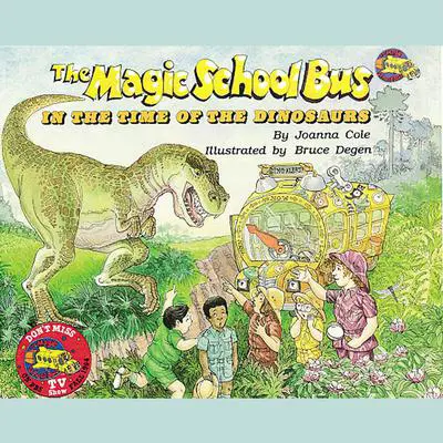 The Magic School Bus in the Time of the Dinosaurs Audibook, by Joanna Cole