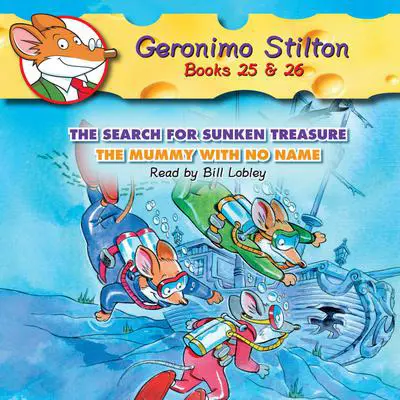 The Search for Sunken Treasure / The Mummy With No Name (Geronimo Stilton #25 & #26) Audibook, by Geronimo Stilton