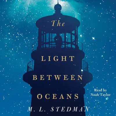 The Light Between Oceans: A Novel Audibook, by M. L. Stedman