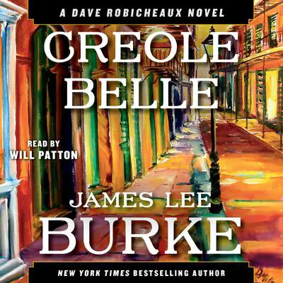 Creole Belle: A Dave Robicheaux Novel Audibook, by James Lee Burke