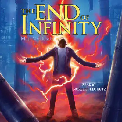 The End of Infinity Audibook, by Matt Myklusch