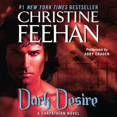 Dark Desire: A Carpathian Novel Audibook, by Christine Feehan