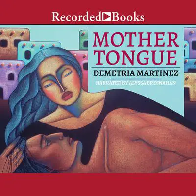 Mother Tongue Audibook, by Demetria Martínez