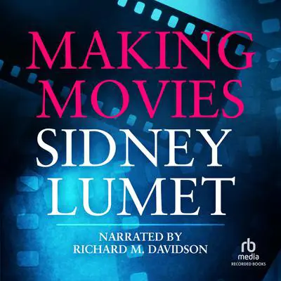Making Movies Audibook, by Sidney Lumet