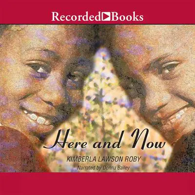 Here and Now Audibook, by Kimberla Lawson Roby