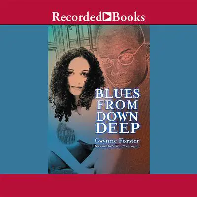 Blues From Down Deep Audibook, by Gwynne Forster