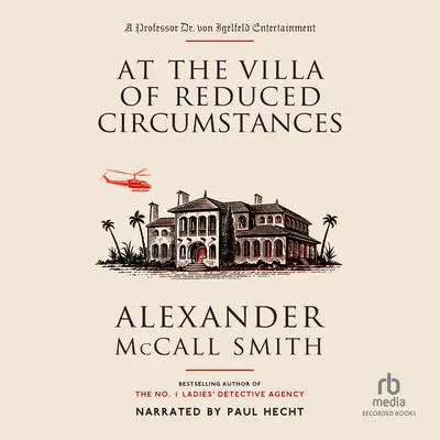 At the Villa of Reduced Circumstances Audibook, by Alexander McCall Smith