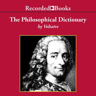 The Philosophical Dictionary Audibook, by Voltaire