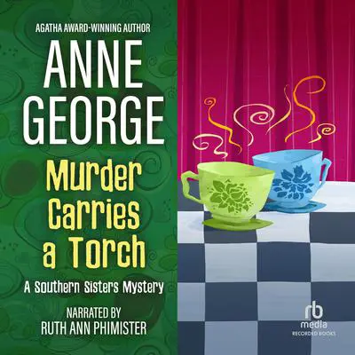 Murder Carries a Torch Audibook, by Anne George