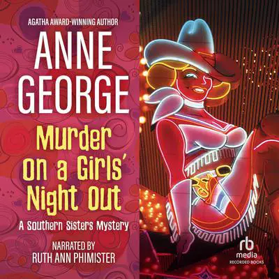 Murder on a Girls' Night Out Audibook, by Anne George