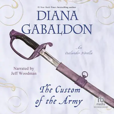 The Custom of the Army: An Outlander Novella Audibook, by Diana Gabaldon