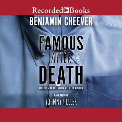 Famous After Death Audibook, by Benjamin Cheever