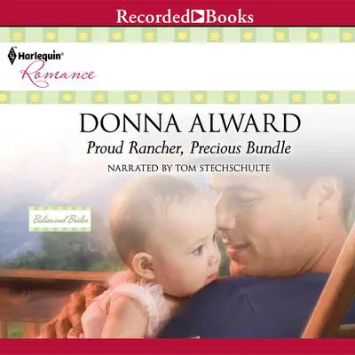 Proud Rancher, Precious Bundle Audibook, by Donna Alward