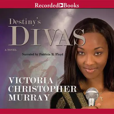 Destiny's Divas Audibook, by Victoria Christopher Murray