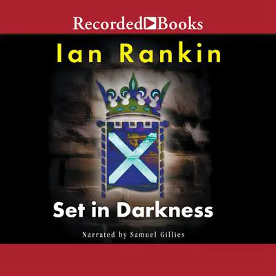 Set in Darkness Audibook, by Ian Rankin