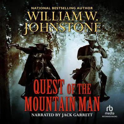 Quest of the Mountain Man Audibook, by William W. Johnstone
