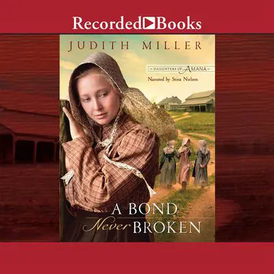 A Bond Never Broken Audibook, by Judith Miller