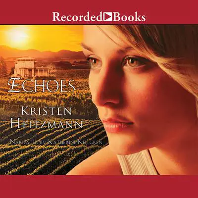 Echoes Audibook, by Kristen Heitzmann