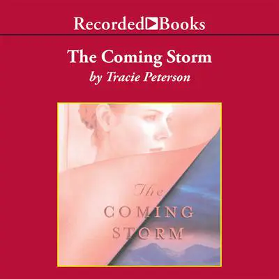 The Coming Storm Audibook, by Tracie Peterson