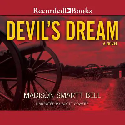 Devil's Dream: A Novel About Nathan Bedford Forrest Audibook, by Madison Smartt Bell