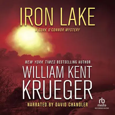 Iron Lake (20th Anniversary Edition) Audibook, by William Kent Krueger
